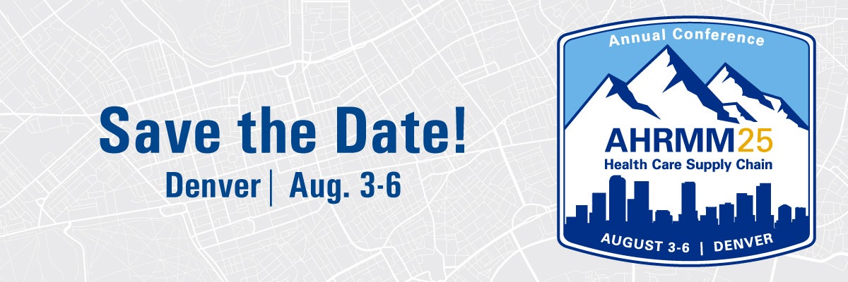 Save the Date for AHRMM25, Denver, August 3-6, 2025